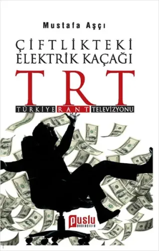 Çiftlikteki Elektrik Kaçağı TRT; Türkiye Rant Televizyonu