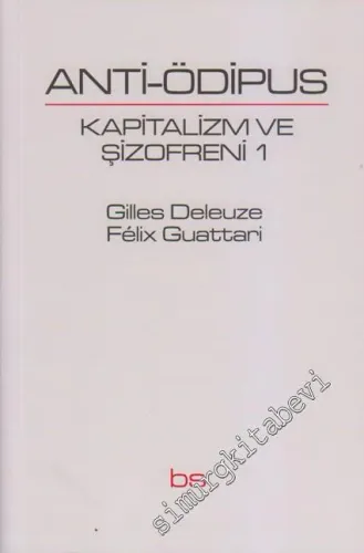 Anti Ödipus Kapitalizm ve Şizofreni 1 -
