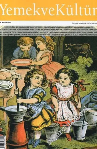 Yemek ve Kültür - Üç Aylık Dergi - Sayı: 64      Yaz