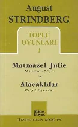 Toplu Oyunları 1 - Matmazel Julie , Alacaklılar (190)