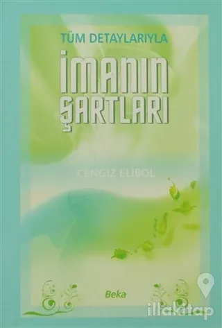 Tüm Detaylarıyla İmanın Şartları (2. Hamur)