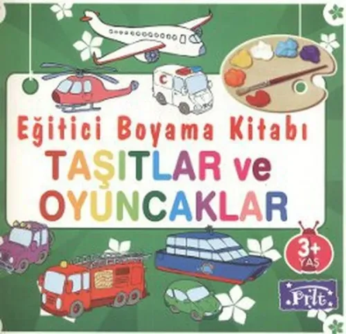 Eğitici Boyama Kitabı - Taşıtlar ve Oyuncaklar; 3 Yaş Üstü