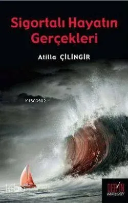 Sigortalı Hayatın Gerçekleri