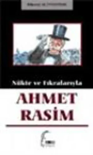 Nükte ve Fıkralarıyla Ahmet Rasim