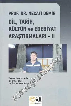 Dil, Tarih, Kültür ve Edebiyat Araştırmaları Cilt 2 -