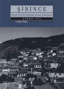 Şirince;Oder wie es früher hiess Çirkince
