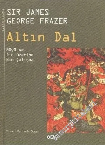 Altın Dal: Büyü ve Din Üzerine Bir Çalışma -        2004