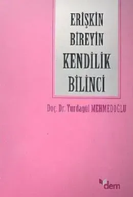 Erişkin Bireyin Kendilik Bilinci