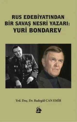 Rus Edebiyatından Bir Savaş Eseri Nesri Yazarı Yuri Bondarev