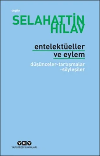 Entelektüeller ve Eylem; Düşünceler - Tartışmalar - Söyleşiler
