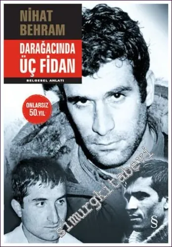 Darağacında Üç Fidan - Belgesel Anlatı CİLTLİ -