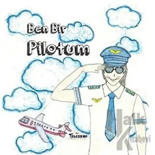 Ben Bir Pilotum - Halkkitabevi