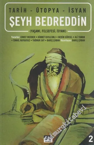 Tarih Ütopya İsyan - Şeyh Bedreddin Yaşamı Felsefesi İsyanı -         2011