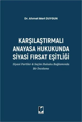 Karşılaştırmalı Anayasa Hukukunda Siyasi Fırsat Eşitliği
