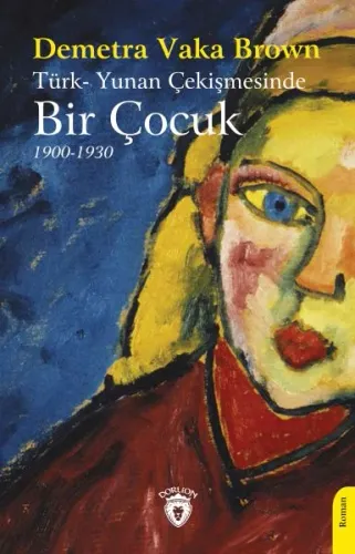 Türk- Yunan Çekişmesinde Bir Çocuk;1900-1930
