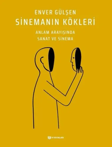Sinemanın Kökleri - Anlam Arayışında Sanat ve Sinema