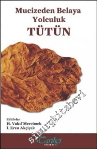 Tütün: Mucizeden Belaya Yolculuk -         2014