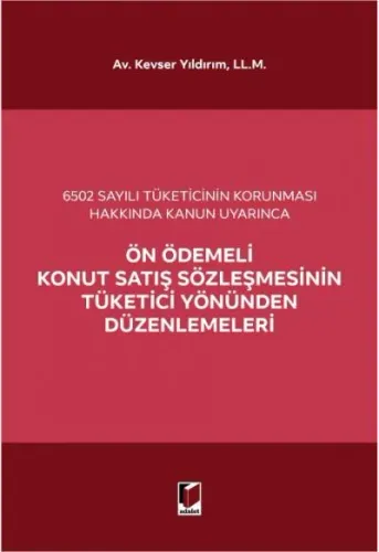Ön Ödemeli Konut Satış Sözleşmesinin Tüketici Yönünden Düzenlemeleri