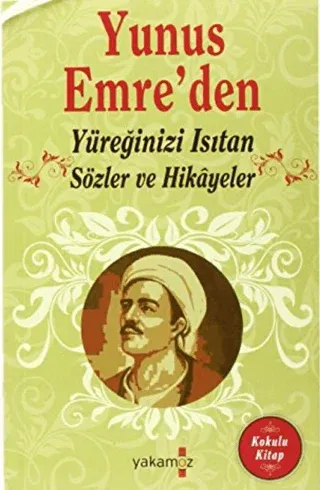 Yunus Emre’den Yüreğinizi Isıtan Sözler ve Hikayeler