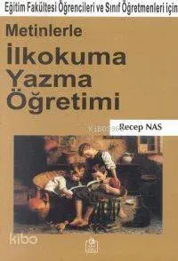 Metinlerle İlkokuma Yazma Öğretimi