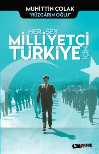 Her Şey Milliyetçi Türkiye İçin