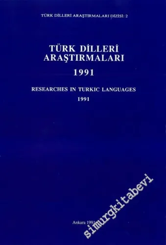 Türk Dilleri Araştırmaları 1991 = Researches in Turkic Languages 1991 -       Cilt: 1