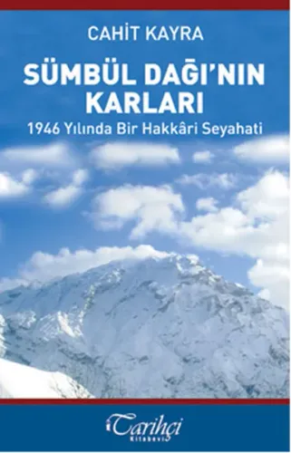 Sümbül Dağı'nın Karları; 1946 Yılında Bir Hakkari Seyahati