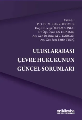 Uluslararası Çevre Hukukunun Güncel Sorunları
