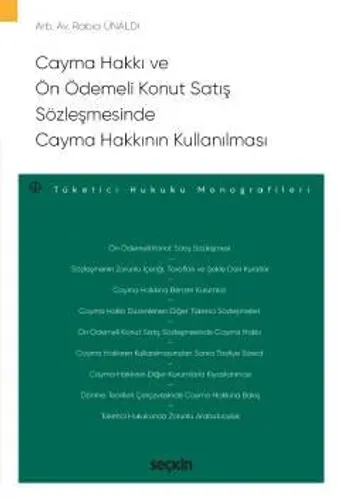 Cayma Hakkı ve Ön Ödemeli Konut Satış Sözleşmesinde Cayma Hakkının Kullanılması