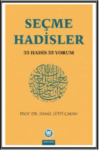 Seçme Hadisler; 33 Hadis 33 Yorum