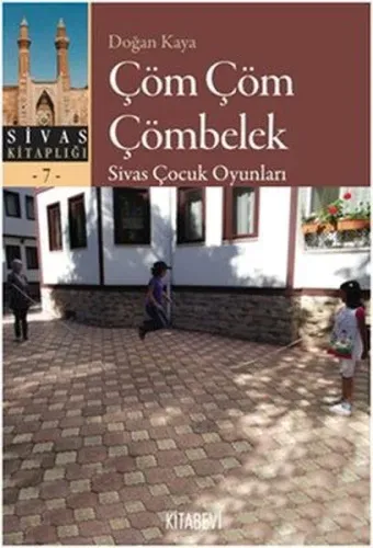 Çöm Çöm Çömbelek; Sivas Çocuk Oyunları
