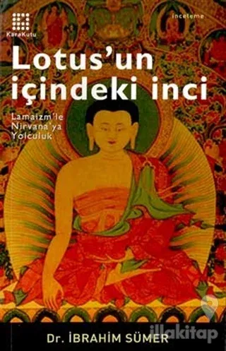 Lotus'un İçindeki İnci Lamaizm'le Nirvana'ya Yolculuk