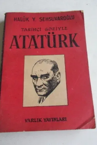 Tarihçi Göziyle Atatürk