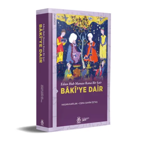 Bâkî’ye Dair Hasan Kaplan Bâkî’ye Dair Hasan Kaplan
