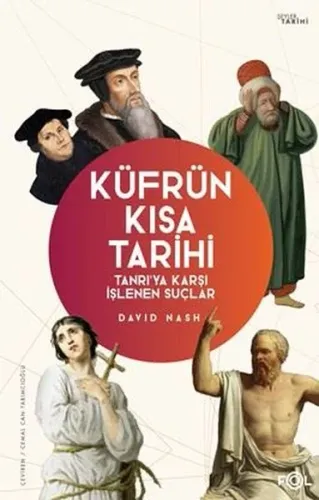 Küfrün Kısa Tarihi ;Tanrı'ya Karşı İşlenen Suçlar