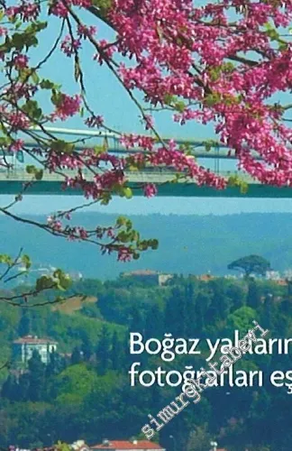 Boğaz Hakkında Her Şey - Boğaz Yalılarının Görülmemiş Fotoğrafları Eşliğinde -