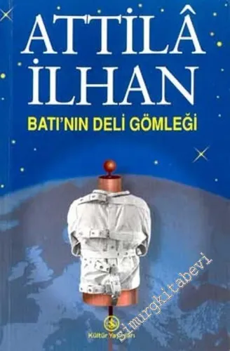Batı'nın Deli Gömleği -        2002