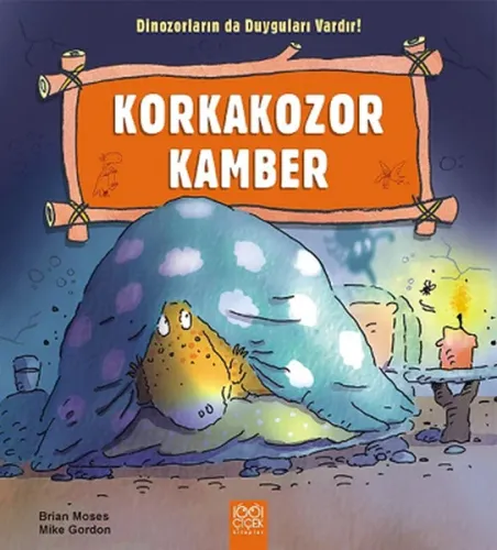 Korkakozor Kamber; Dinozorların da Duyguları Vardır!