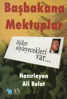 Başbakana Mektuplar Halkın Söyleyecekleri var...