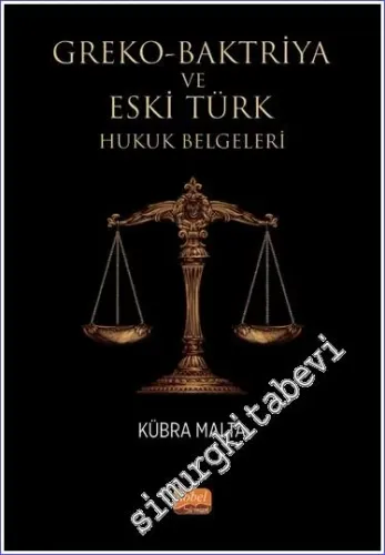 Greko-Baktriya ve Eski Türk Hukuk Belgeleri -         2022