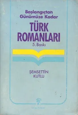 Başlangıçtan Günümüze Kadar Türk Romanları
