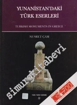 Yunanistan'daki Türk Eserleri = Turkish Monuments in Greece -        2000