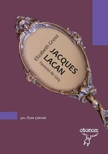 Jacques Lacan; Feminist Bir Giriş