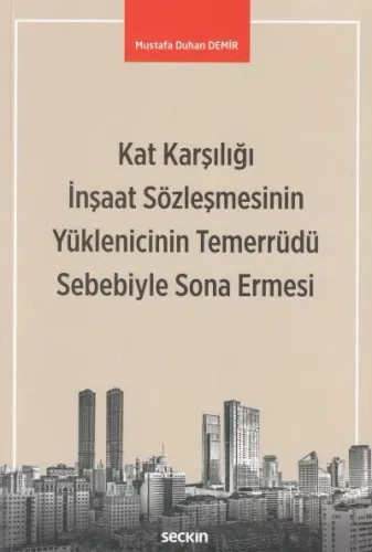 Kat Karşılığı İnşaat Sözleşmesinin Yüklenicinin Temerrüdü Sebebiyle Sona Ermesi