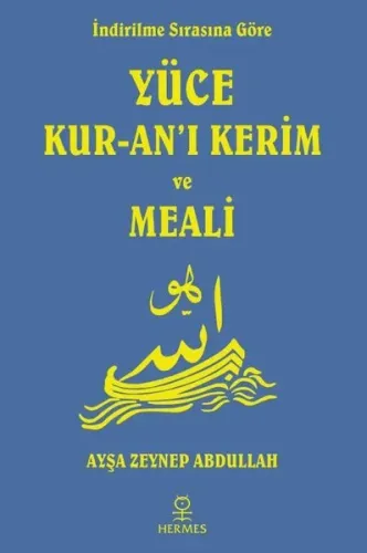 İndirilme Sırasına Göre Yüce Kur'an-ı Kerim ve Meali