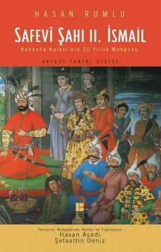 Safevî Şahı II. İsmail; Kahkaha Kalesi'nin 20 Yıllık Mahpusu