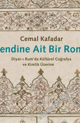 Kendine Ait Bir Roma: Diyar-ı Rum'da Kültürel Coğrafya ve Kimlik Üzerine -         2021
