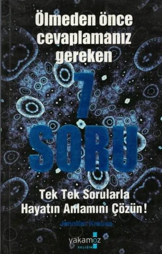 Ölmeden Önce Cevaplamanız Gereken 7 Soru