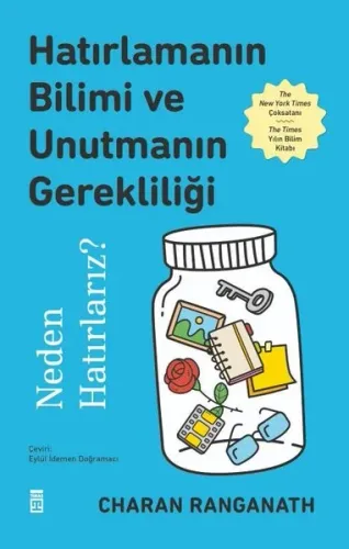 Hatırlamanın Bilimi ve Unutmanın Gerekliliği - Neden Hatırlatırız?