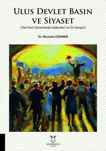 Ulus Devlet Basın ve Siyaset